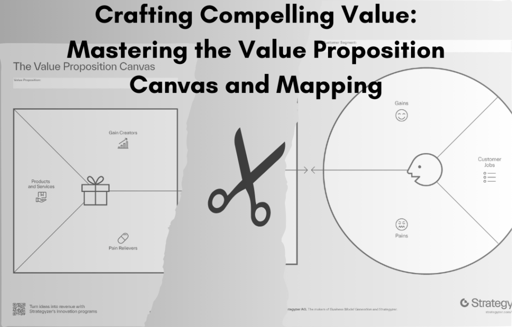 Crafting Compelling Value: Mastering the Value Proposition Canvas and ...