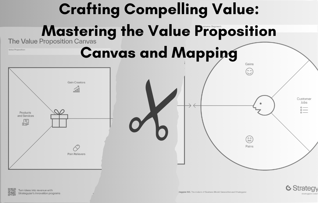 Crafting Compelling Value: Mastering the Value Proposition Canvas and ...